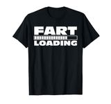 Funny Fart Loading Dad Joke Stinky Gag Farting Joke T-Shirt