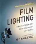 Film Lighting: Talks with Hollywood's Cinematographers and Gaffers [Paperback] Kris Malkiewicz