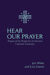 Hear Our Prayer: Prayers of the People for the Revised Common Lectionary