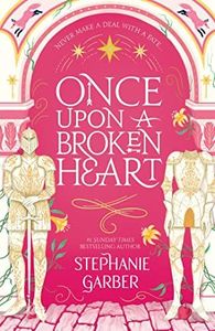 Once Upon A Broken Heart: the New York Times bestseller