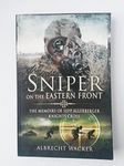 Sniper on the Eastern Front: The Memoirs of Sepp Allerberger, Knight’s Cross