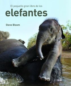 EL PEQUEÑO GRAN LIBRO DE LOS ELEFANTES: 1 (ONIRO - LIBROS ILUSTRADOS I)