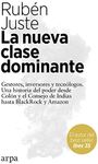 La nueva clase dominante: Gestores, inversores y tecnólogos. Una historia del poder desde Colón y el Consejo de Indias hasta BlackRock y Amazon (Spanish Edition)