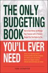 The Only Budgeting Book You'll Ever Need: How to Save Money and Manage Your Finances with a Personal Budget Plan That Works for You