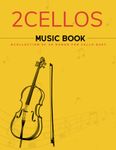 2Cellos Music Book: ACollection of 24 Songs for Cello Duet