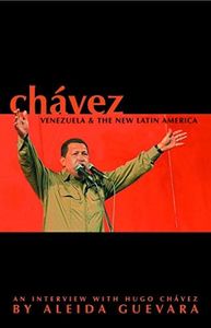 Chavez: Venezuela and the New Latin America