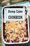 Dump Cake Cookbook (Decadent Desser