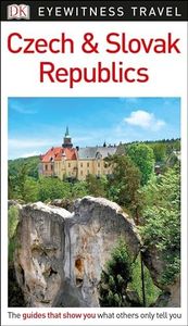 DK Eyewitness Czech and Slovak Republics (Travel Guide)