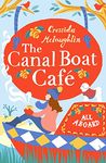 All Aboard: A perfect feel good romance (The Canal Boat Café, Book 1)