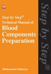 Step by Step Technical Manual of Blood Components Preparation