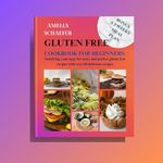 Gluten free Cookbook For Beginners: