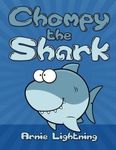 Chompy the Shark: Bedtime Stories for Kids (Fun Time Series for Early Readers) by Arnie Lightning (2015-07-30)