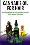 Cannabis Oil for Hair: The Ultimate