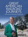 Great American Railway Journeys: Historic Companion to the BBC Series