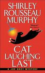 Cat Laughing Last: A Joe Grey Mystery