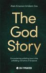 The God Story: Encountering Unfailing Love in the Unfolding Narrative of Scripture