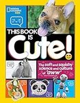 This Book is Cute: The Soft and Squ