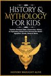 History & Mythology For Kids: Explore Timeless Tales, Characters, History, & Legendary Stories from Around the World - Egyptian, Greek, Norse & More: 4 books