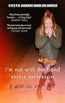 I'm Not with the Band: A Writer's Life Lost in Music