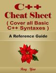 C++ Cheat Sheet, Cover all Basic C++ Syntaxes, A Reference Guide: C++ Programming Syntax Book, Syntax Table & Chart, Quick Study Workbook