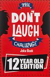 The Don't Laugh Challenge - 12 Year Old Edition: The LOL Interactive Joke Book Contest Game for Boys and Girls Age 12