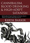 Cannibalism, Blood Drinking & High-Adept Satanism