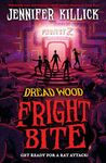 Fright Bite: New for 2024, a funny, scary, sci-fi thriller, perfect for kids aged 9-12 and fans of Stranger Things and Goosebumps!: Book 5 (Dread Wood)