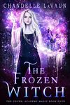 The Frozen Witch (The Coven: Academ