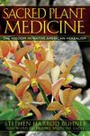 Sacred Plant Medicine: The Wisdom i