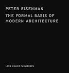 The Formal Basis of Modern Architec