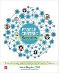 People-Centric Security: Transforming Your Enterprise Security Culture