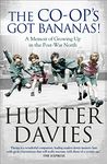 The Co-Op's Got Bananas: A Memoir of Growing Up in the Post-War North