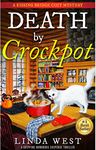 Death by Crockpot: A Kissing Bridge Enchanted Cafe Cozy Mystery - A Gripping Humorous Suspense Thriller With Twists and Fun (NEWLY EDITED!) (Kissing Bridge Cozy Mystery Book 1)