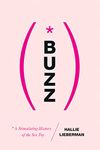 Buzz: The Stimulating History of the Sex Toy