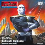 Die Stunde der Blender: Perry Rhodan 2631