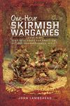 One-hour Skirmish Wargames: Fast-pl