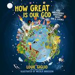 How Great Is Our God: 100 Indescribable Devotions About God and Science (Indescribable Kids)