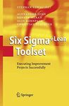 Six Sigma+Lean Toolset: Executing Improvement Projects Successfully