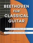 Beethoven for Classical Guitar: 50 Selections in Sheet Music with Tab