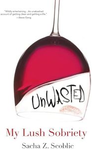 Unwasted: My Lush Sobriety