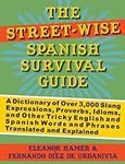 The Street-Wise Spanish Survival Gu