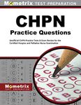 CHPN Exam Practice Questions: Unofficial CHPN Practice Tests and Review for the Certified Hospice and Palliative Nurse Examination