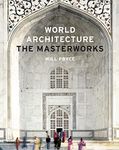 World Architecture: The Masterworks