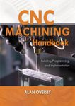 CNC Machining Handbook: Building, P