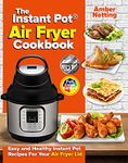 The Instant Pot® Air Fryer Cookbook: Easy and Healthy Instant Pot Recipes For Your Air Fryer Lid (Instant Pot® recipe books)