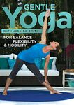 Gentle Yoga for Balance, Flexibility and Mobility, Relaxation, Stretching for All Levels [DVD]