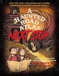 A Haunted Road Atlas: Next Stop: More Chilling and Gruesome Tales From And That's Why We Drink (Volume 2)