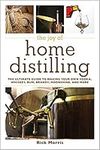 The Joy of Home Distilling: The Ult