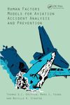 Human Factors Models for Aviation Accident Analysis and Prevention