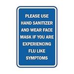 Signs ByLITA Portrait Round Please Use Hand Sanitizer and Wear Face Mask If You Are Experiencing Flu Like Symptoms Sign (Blue) - Medium